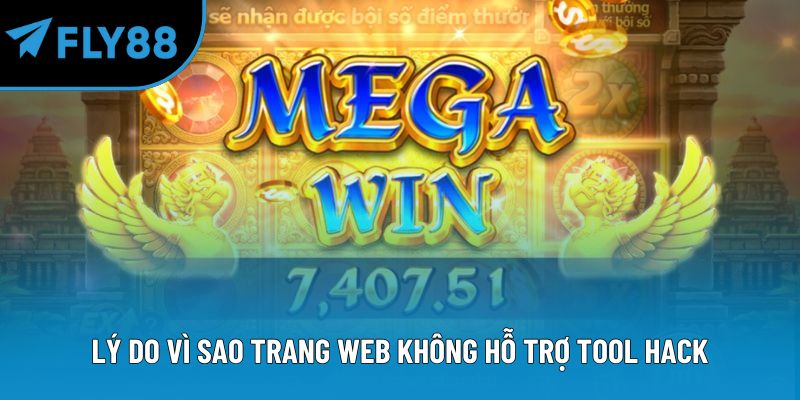 Lý do vì sao trang web không hỗ trợ tool hack